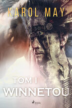 Okładka - Winnetou. Winnetou: tom I (#1) - Karol May
