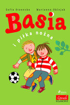 Okładka - Basia i piłka nożna - Zofia Stanecka