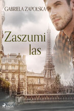 Okładka - Zaszumi las - Gabriela Zapolska
