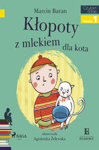 Okładka - I am reading - Czytam sobie. Klopoty z mlekiem dla kota - Marcin Baran