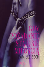 Okładka - LUST. Gdy pożądanie staje się miłością - opowiadanie erotyczne - Camille Bech