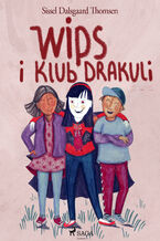 Okładka - Wips i Klub Drakuli - Sissel Dalsgaard Thomsen