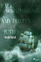 Okładka - World classics. Falk: wspomnienie, Amy Foster, Jutro - Joseph Conrad