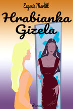 Okładka - Hrabianka Gizela - Eugenie Marlitt