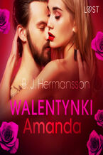 Okładka - LUST. Walentynki: Amanda - opowiadanie erotyczne - B. J. Hermansson