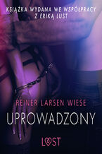 Okładka - LUST. Uprowadzony - opowiadanie erotyczne - Reiner Larsen Wiese