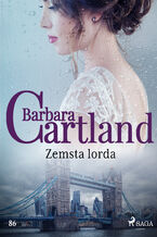 Okładka - Ponadczasowe historie miłosne Barbary Cartland. Zemsta lorda - Ponadczasowe historie miłosne Barbary Cartland (#86) - Barbara Cartland