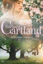 Okładka - Ponadczasowe historie miłosne Barbary Cartland. Czarowne zaklęcie - Ponadczasowe historie miłosne Barbary Cartland (#68) - Barbara Cartland