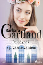 Okładka - Ponadczasowe historie miłosne Barbary Cartland. Pojedynek z przeznaczeniem - Ponadczasowe historie miłosne Barbary Cartland (#138) - Barbara Cartland