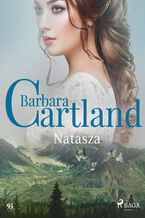 Okładka - Ponadczasowe historie miłosne Barbary Cartland. Natasza - Ponadczasowe historie miłosne Barbary Cartland (#93) - Barbara Cartland