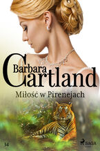 Okładka - Ponadczasowe historie miłosne Barbary Cartland. Miłość w Pirenejach - Ponadczasowe historie miłosne Barbary Cartland (#34) - Barbara Cartland