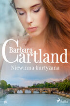 Okładka - Ponadczasowe historie miłosne Barbary Cartland. Niewinna kurtyzana - Ponadczasowe historie miłosne Barbary Cartland (#38) - Barbara Cartland