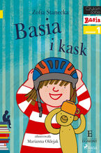 Okładka - I am reading - Czytam sobie. Basia i Kask - Zofia Stanecka