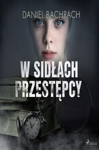 Okładka - W sidłach przestępcy - Daniel Bachrach