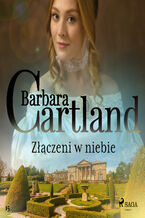 Okładka - Ponadczasowe historie miłosne Barbary Cartland. Złączeni w niebie - Ponadczasowe historie miłosne Barbary Cartland (#15) - Barbara Cartland
