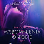 LUST. Wspomnienia o Tobie - opowiadanie erotyczne