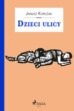 Okładka - Dzieci ulicy - Janusz Korczak