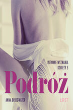 Okładka - LUST. Podróż - Intymne wyznania kobiety 5 - opowiadanie erotyczne (#5) - Anna Bridgwater
