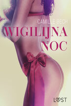 Okładka - LUST. Wigilijna noc - opowiadanie erotyczne - Camille Bech