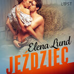 LUST. Jeździec - opowiadanie erotyczne