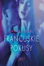 Okładka - LUST. Francuskie pokusy - opowiadanie erotyczne - Camille Bech