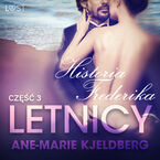 LUST. Letnicy 3: Historia Frederika - opowiadanie erotyczne (#3)