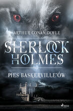 Okładka - Sherlock Holmes. Pies Baskerville ów - Arthur Conan Doyle