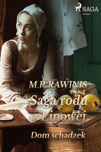 Okładka - Saga rodu z Lipowej. Saga rodu z Lipowej 29: Dom schadzek - Marian Piotr Rawinis