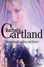 Okładka - Ponadczasowe historie miłosne Barbary Cartland. Drogowskaz ku miłości - Ponadczasowe historie miłosne Barbary Cartland (#139) - Barbara Cartland