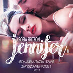 LUST. Jennifer: Jedna fantazja i dwie zmysłowe noce 1 - opowiadanie erotyczne