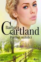 Okładka - Ponadczasowe historie miłosne Barbary Cartland. Portret miłości - Ponadczasowe historie miłosne Barbary Cartland (#105) - Barbara Cartland