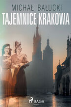 Okładka - Tajemnice Krakowa - Michał Bałucki