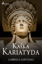 Okładka - Kaśka Kariatyda - Gabriela Zapolska
