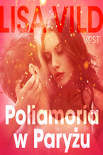 Okładka - LUST. Poliamoria w Paryżu - opowiadanie erotyczne - Lisa Vild