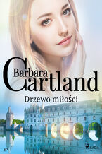 Okładka - Ponadczasowe historie miłosne Barbary Cartland. Drzewo miłości - Ponadczasowe historie miłosne Barbary Cartland (#40) - Barbara Cartland