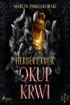 Okładka - Herbert Kruk. Część 1. Okup krwi (#1) - Marcin Jamiołkowski