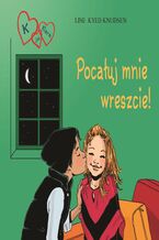 Okładka - K jak Klara. K jak Klara 3 - Pocałuj mnie wreszcie! - Line Kyed Knudsen