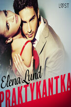 Okładka - LUST. Praktykantka - opowiadanie erotyczne - Elena Lund