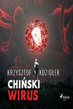 Okładka - Chiński wirus - Krzysztof Koziołek