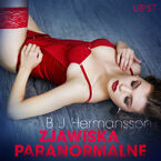 LUST. Zjawiska paranormalne - opowiadanie erotyczne