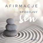 Afirmacje. Afirmacje  Spokojny sen