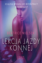 Okładka - LUST. Lekcja jazdy konnej - opowiadanie erotyczne - Beatrice Nielsen
