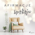 Afirmacje. Afirmacje spokoju  wersja dla mężczyzn
