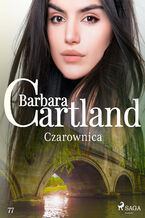Okładka - Ponadczasowe historie miłosne Barbary Cartland. Czarownica - Ponadczasowe historie miłosne Barbary Cartland (#77) - Barbara Cartland