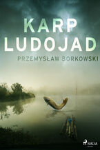 Okładka - Karp ludojad - Przemysław Borkowski