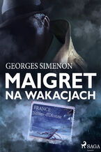 Okładka - Komisarz Maigret. Maigret na wakacjach - Georges Simenon