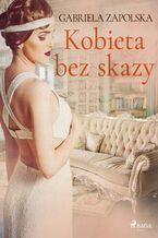 Okładka - Kobieta bez skazy - Gabriela Zapolska