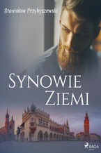 Okładka - Synowie ziemi - Stanisław Przybyszewski