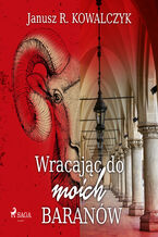 Okładka - Wracając do moich Baranów - Janusz R. Kowalczyk