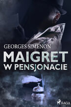 Okładka - Komisarz Maigret. Maigret w pensjonacie - Georges Simenon